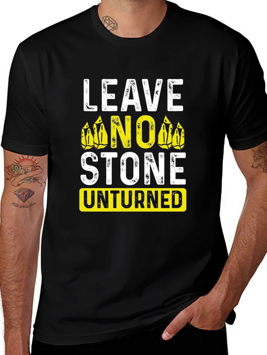 Leave No Stone Unturned Graphic Tee
