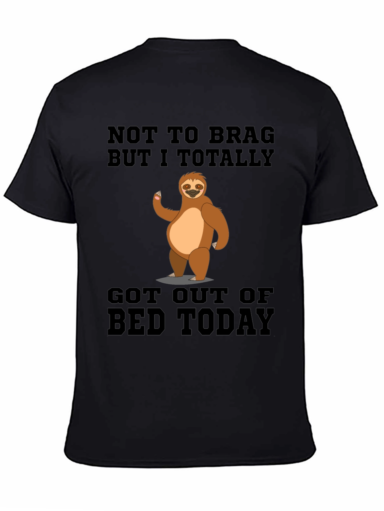 Funny Sloth Got Out Of Bed T-Shirt