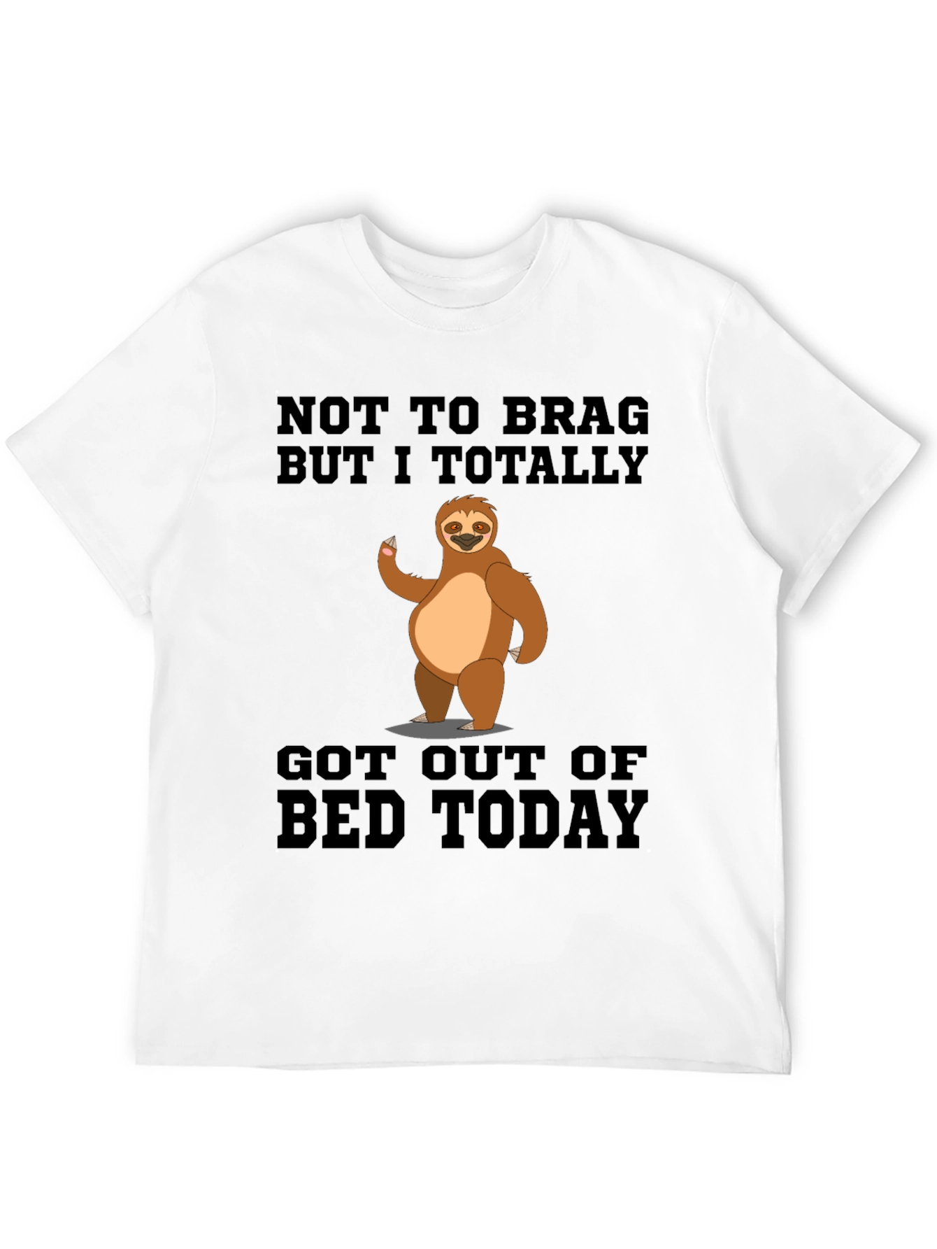 Funny Sloth Got Out Of Bed T-Shirt