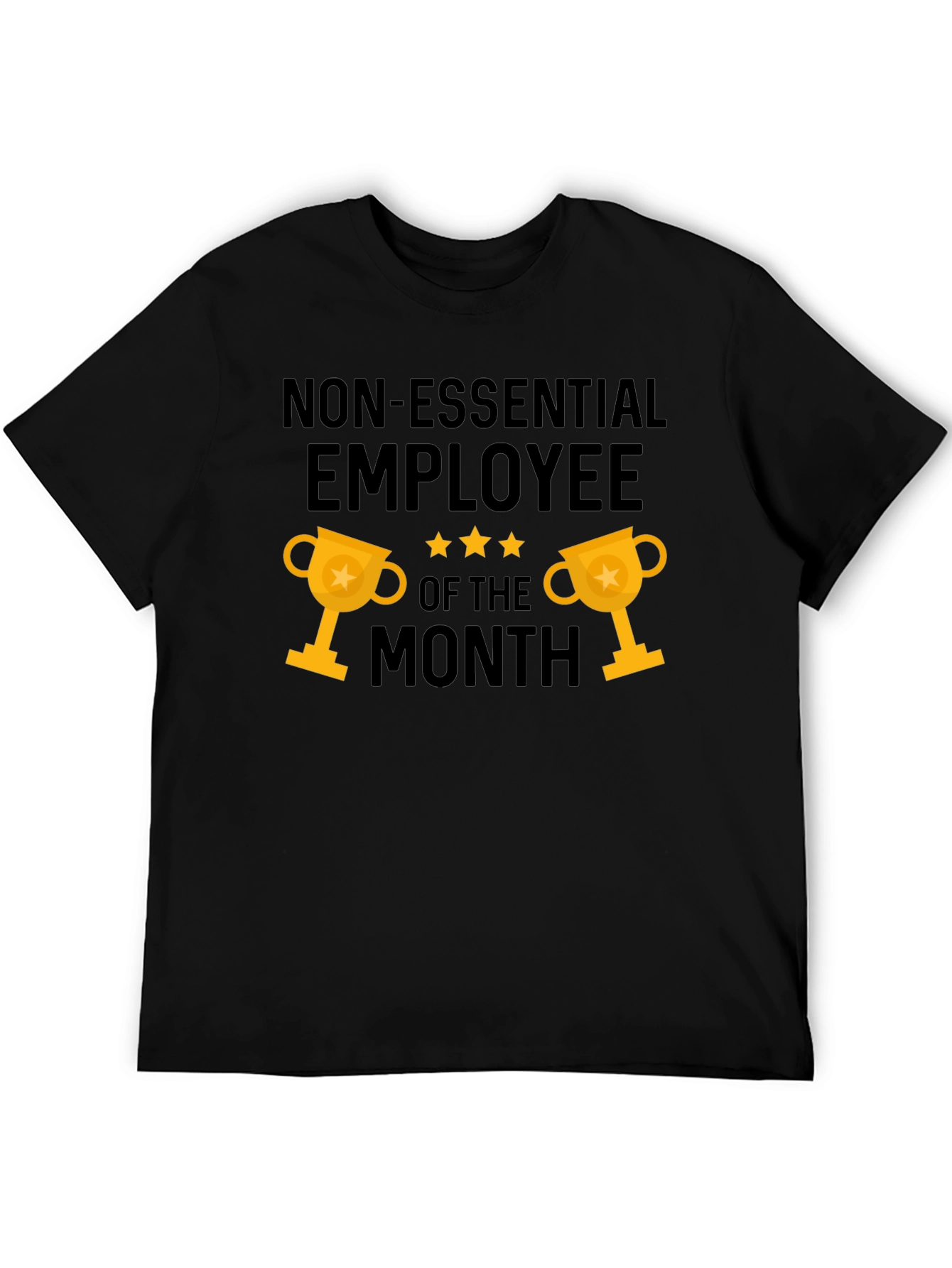 Non-Essential Employee of the Month T-Shirt