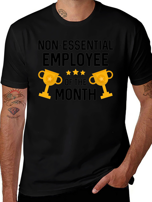 Non-Essential Employee of the Month T-Shirt