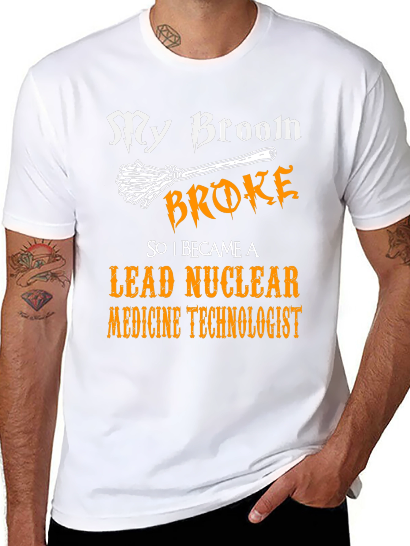 My Broom Broke Nuclear Medicine Technologist T-Shirt