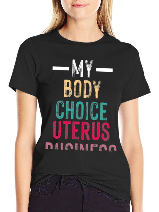 My Body My Choice Uterus Business T-Shirt