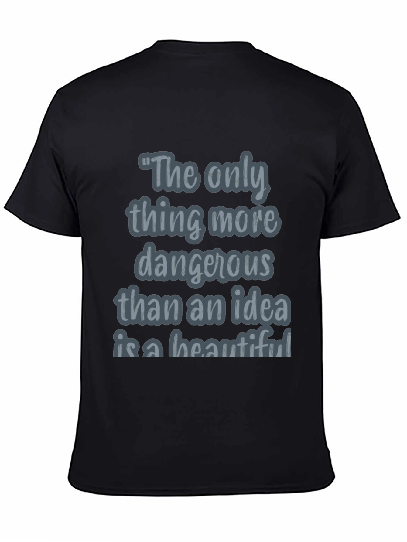 Dangerous Idea Quote Graphic Tee - Casual Black T-Shirt