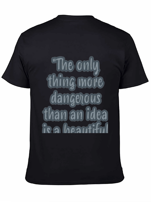 Dangerous Idea Quote Graphic Tee - Casual Black T-Shirt