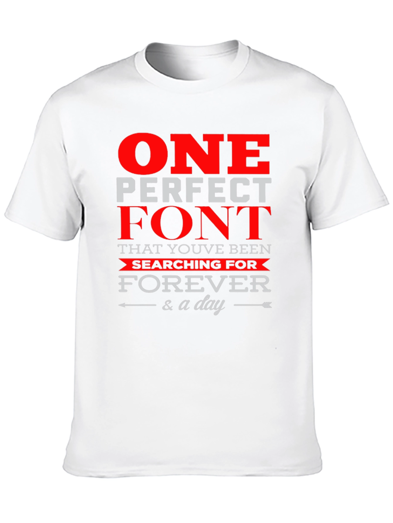 One Perfect Font T-Shirt - Stylish Graphic Tee