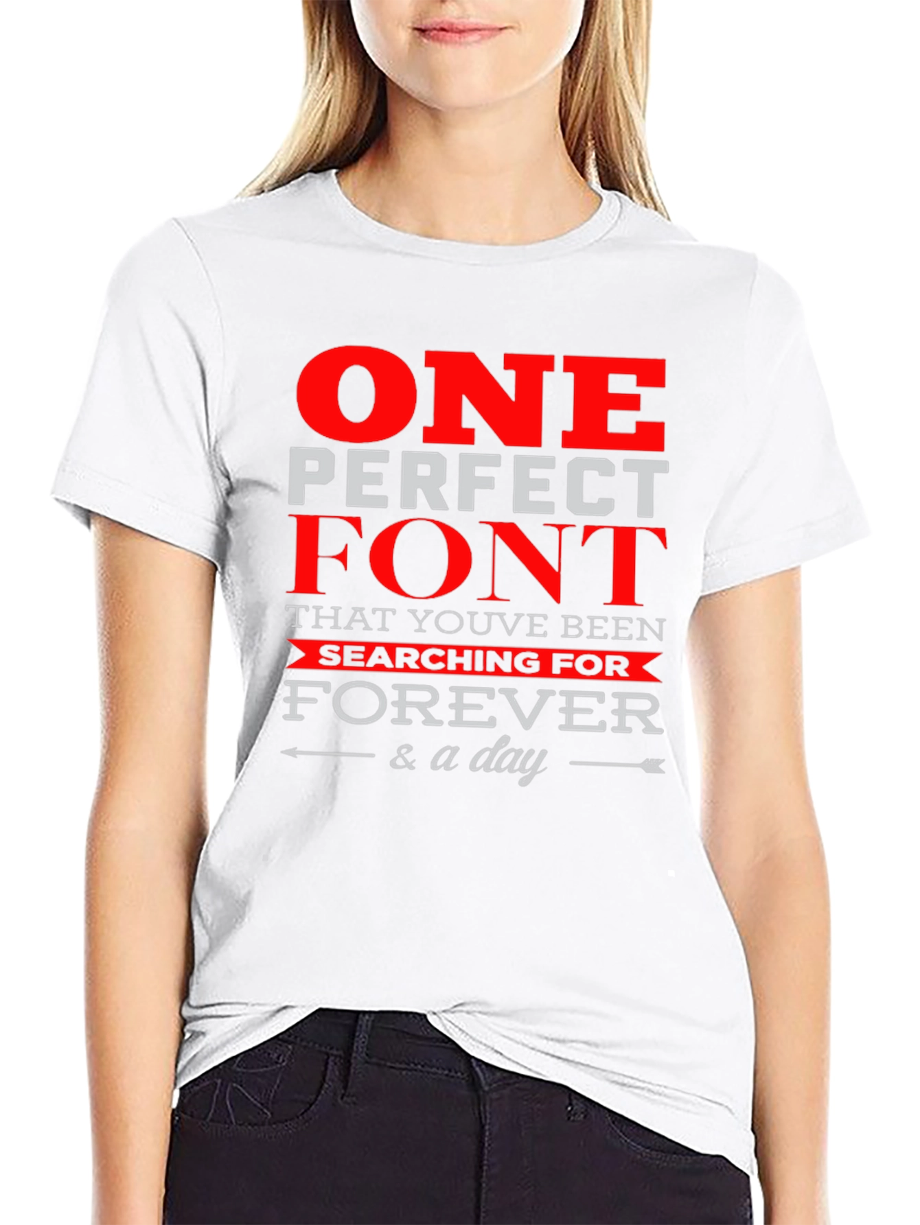 One Perfect Font T-Shirt - Stylish Graphic Tee