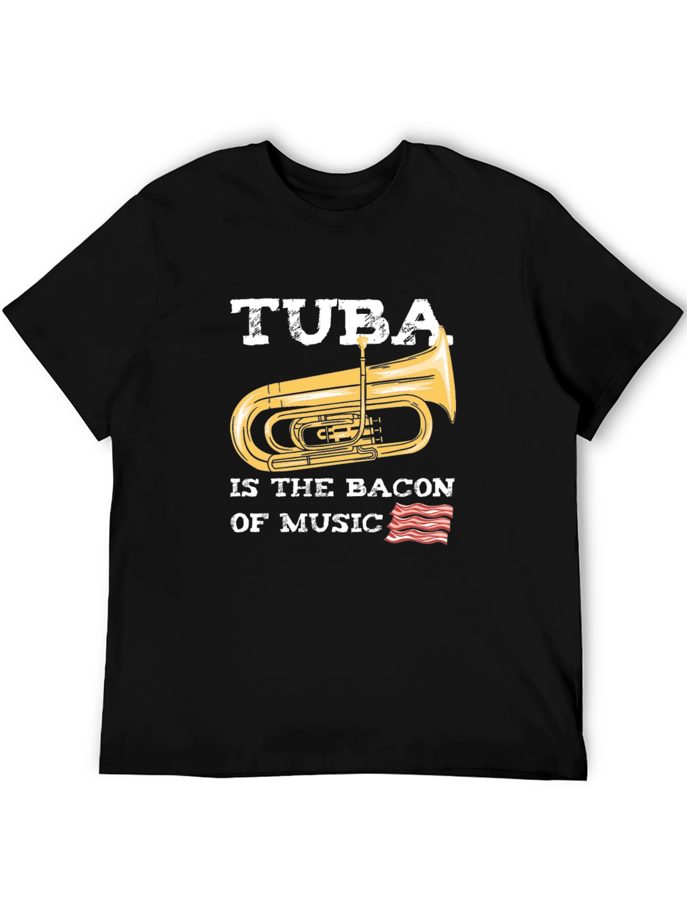 Tuba is the Bacon of Music Black T-Shirt
