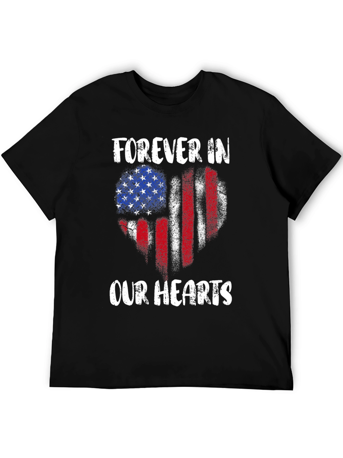 Forever In Our Hearts Patriotic T-Shirt