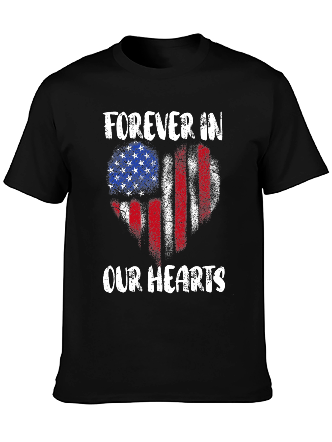 Forever In Our Hearts Patriotic T-Shirt