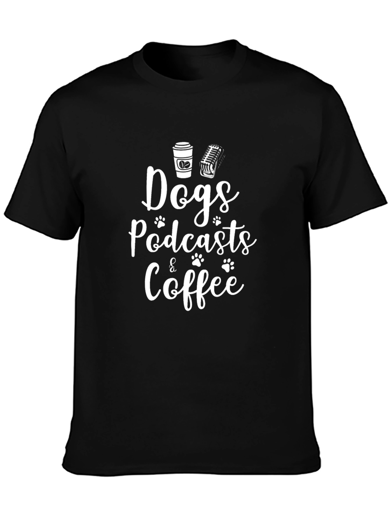Dogs Podcasts & Coffee Black T-Shirt