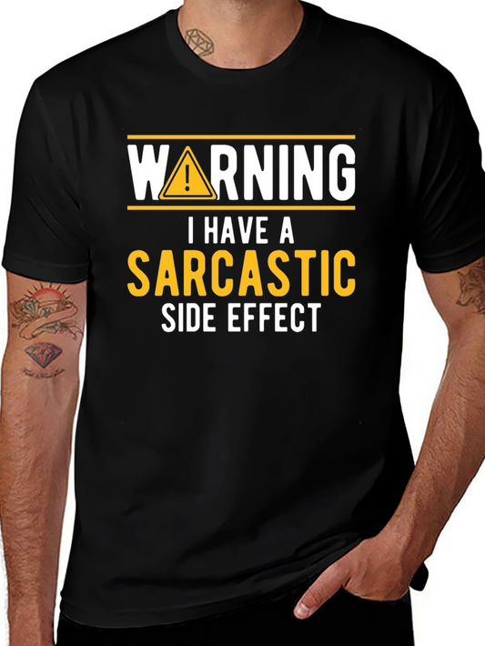 Sarcastic Side Effect Novelty Graphic Tee