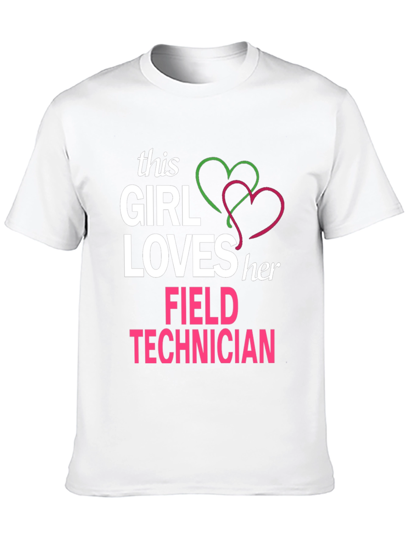 Girl Loves Her Field Technician T-Shirt