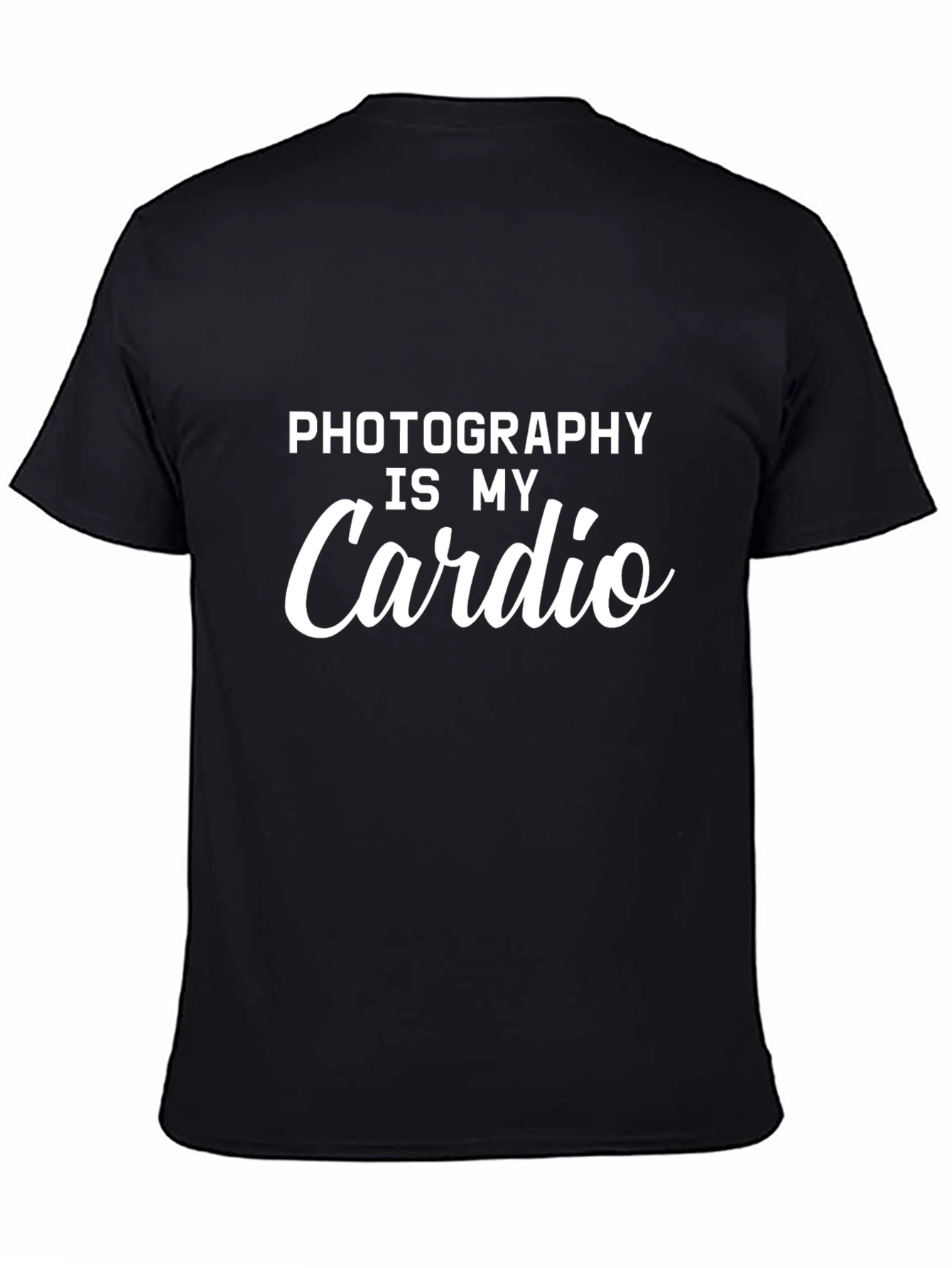 Photography Is My Cardio - Black T-Shirt