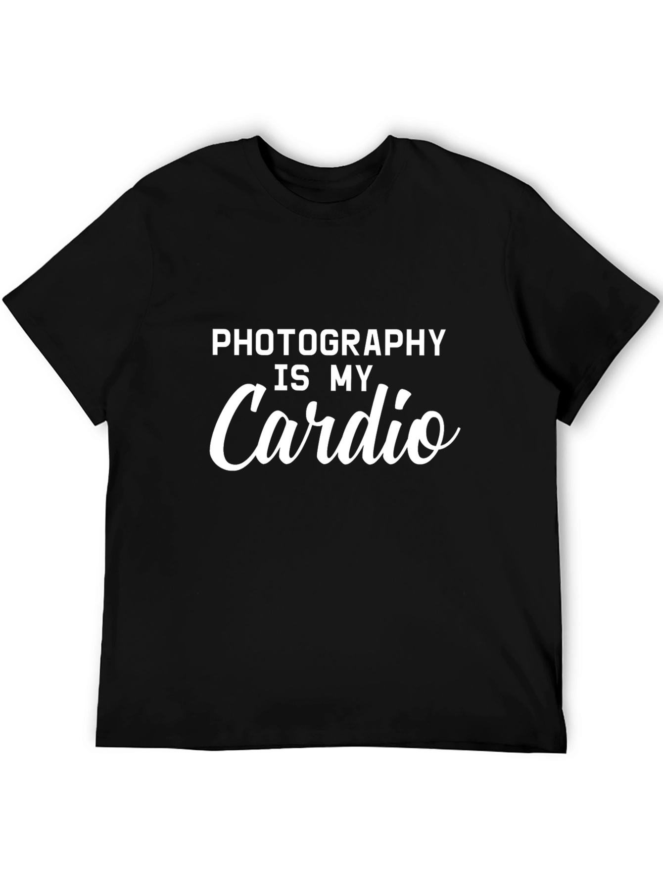 Photography Is My Cardio - Black T-Shirt