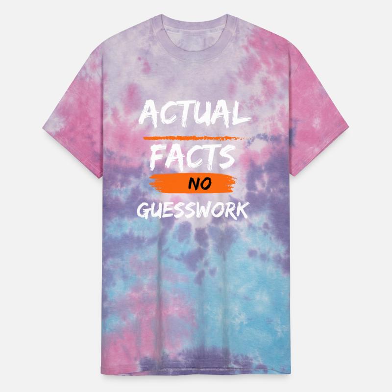 Actual facts no guesswork merch by L. Childrous