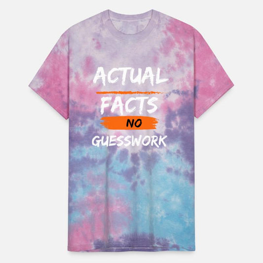Actual facts no guesswork merch by L. Childrous