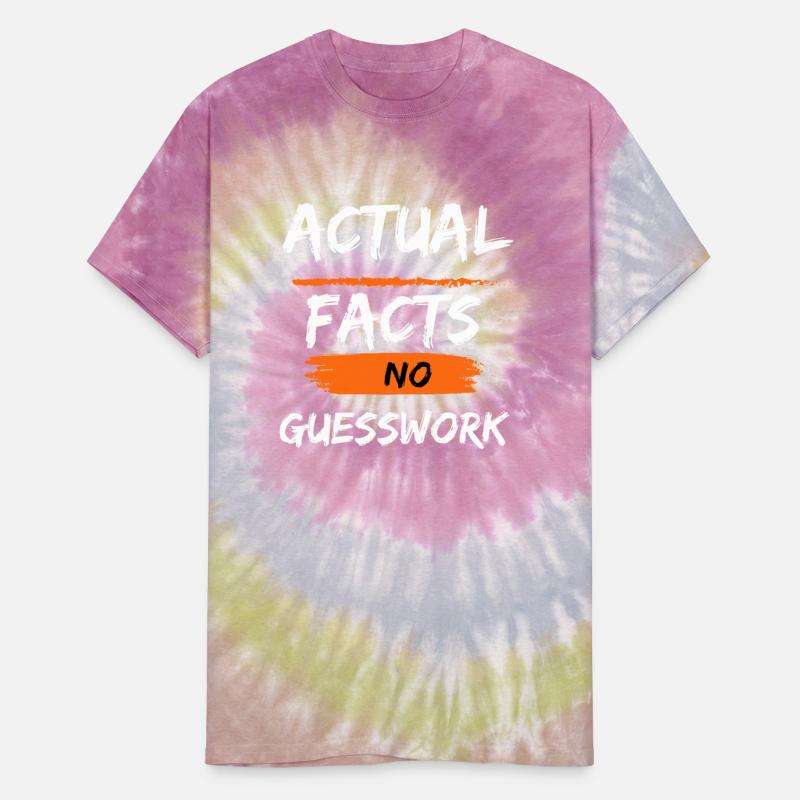 Actual facts no guesswork merch by L. Childrous
