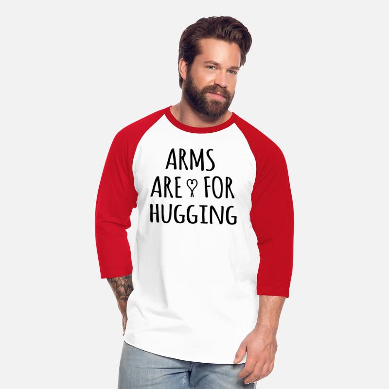 ARMS ARE FOR HUGGING T-SHIRT MERCHANDISE FOR SALE.