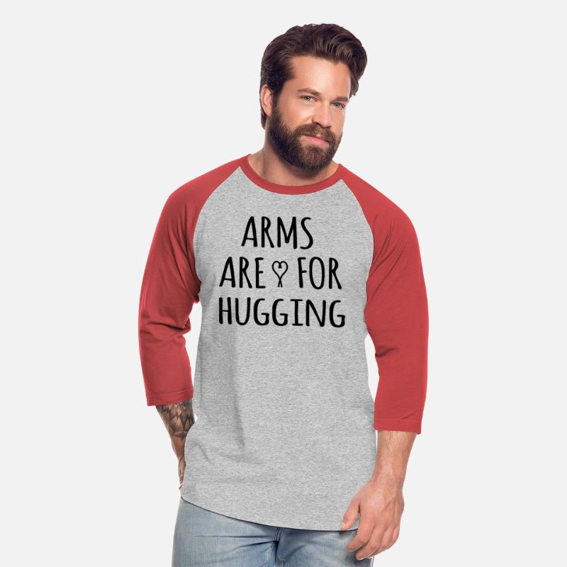 ARMS ARE FOR HUGGING T-SHIRT MERCHANDISE FOR SALE.