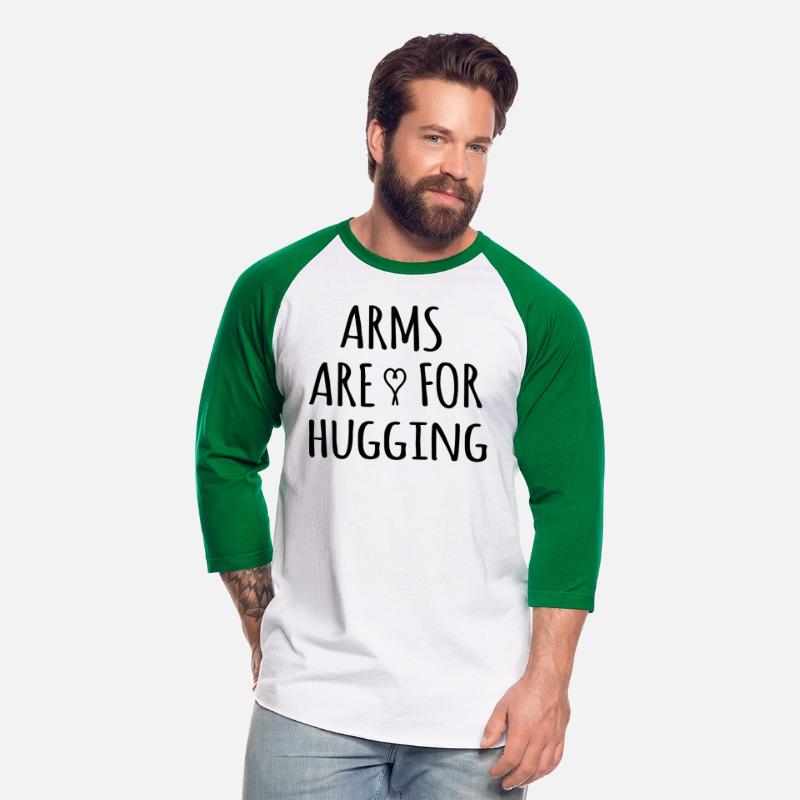 ARMS ARE FOR HUGGING T-SHIRT MERCHANDISE FOR SALE.