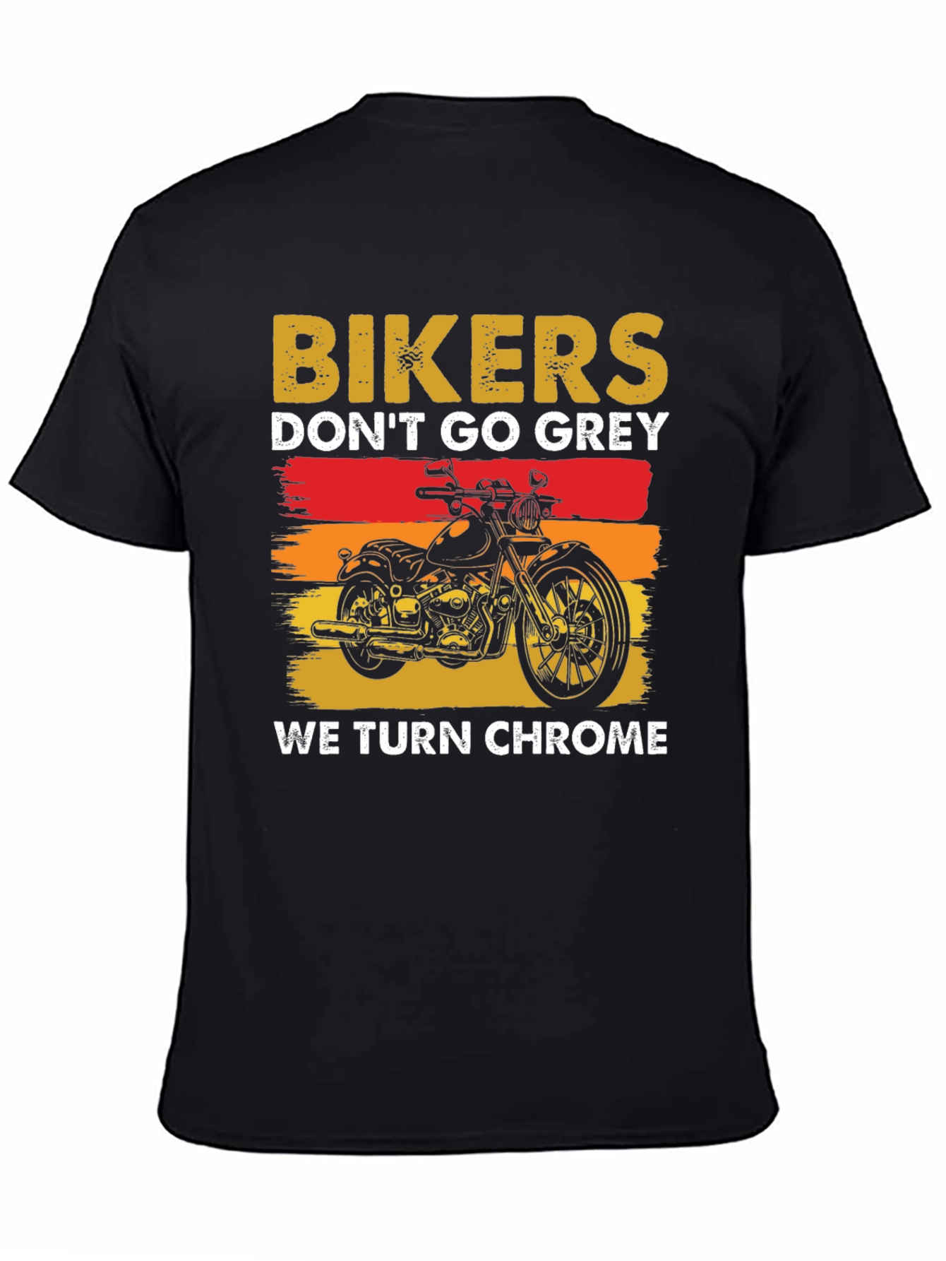 Bikers Dont Go Grey T-Shirt