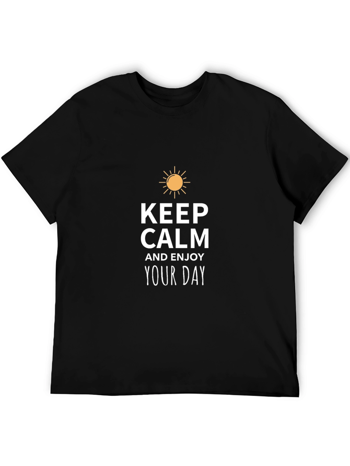 Keep Calm and Enjoy Your Day Black T-Shirt