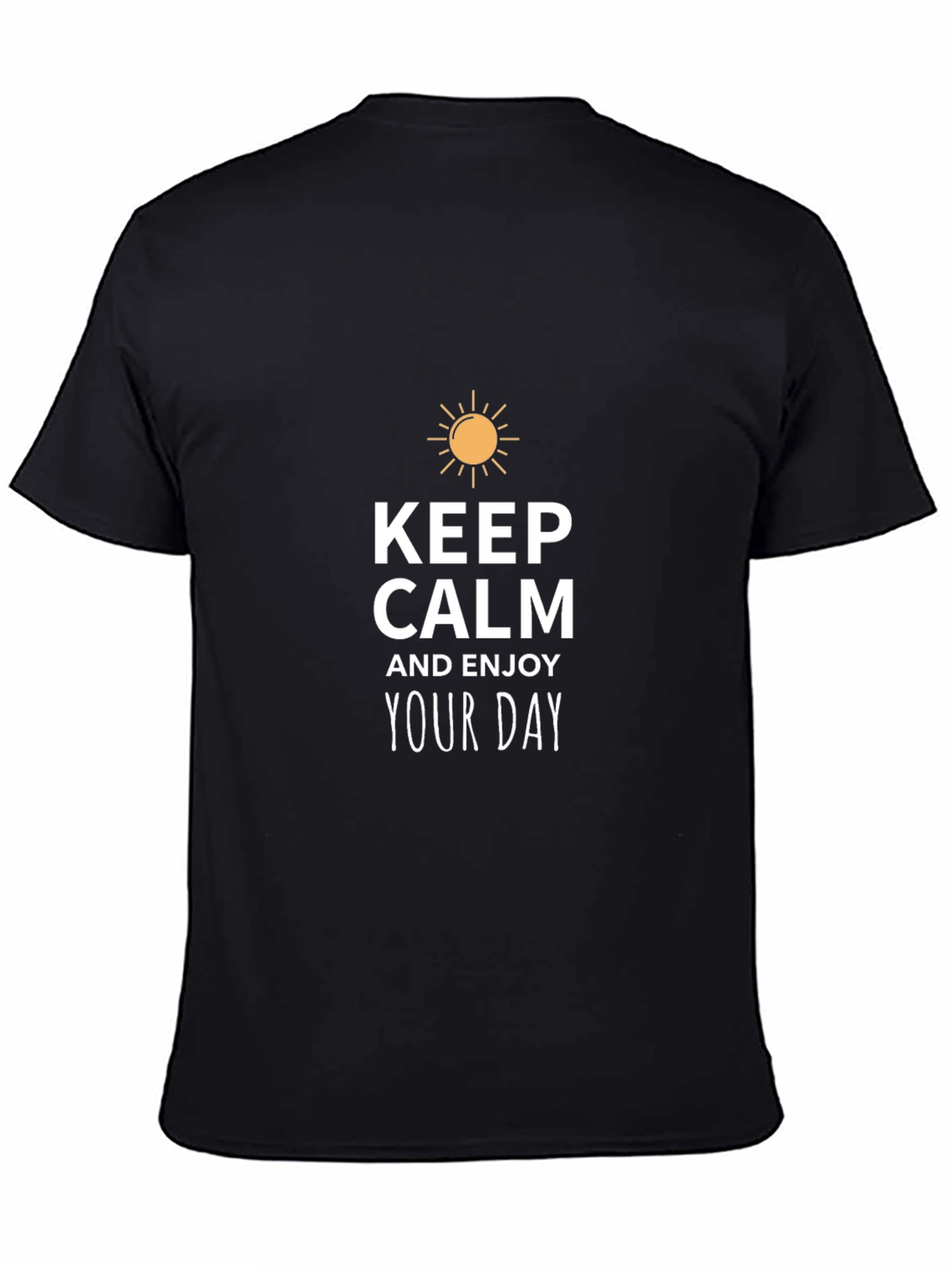 Keep Calm and Enjoy Your Day Black T-Shirt