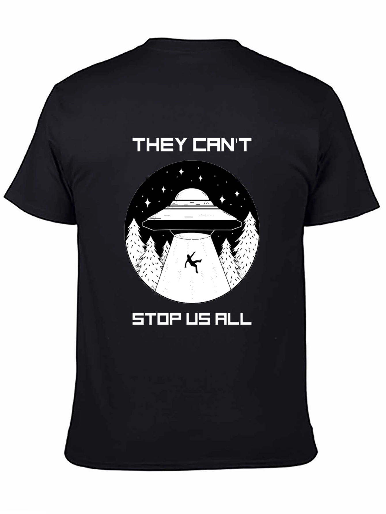 They Cant Stop Us All UFO T-Shirt