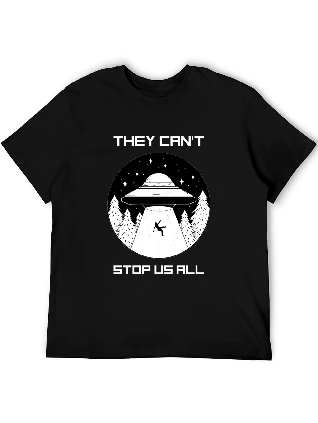 They Cant Stop Us All UFO T-Shirt