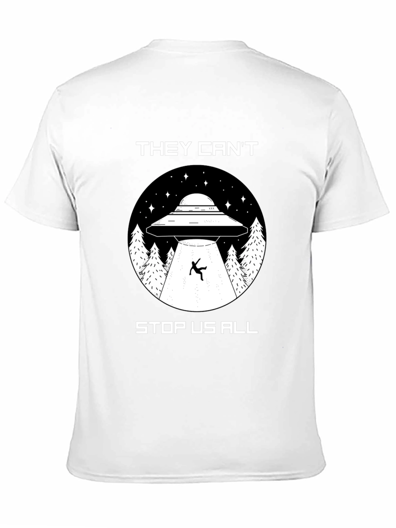 They Cant Stop Us All UFO T-Shirt
