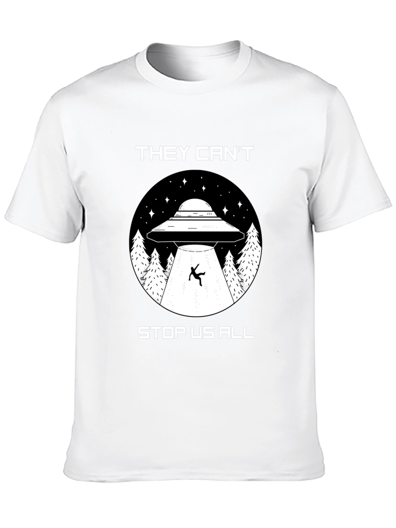 They Cant Stop Us All UFO T-Shirt