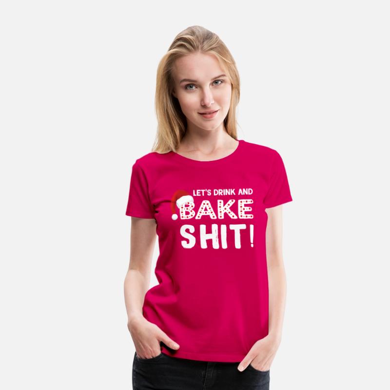 Baking Let'S Drink And Bake Shit