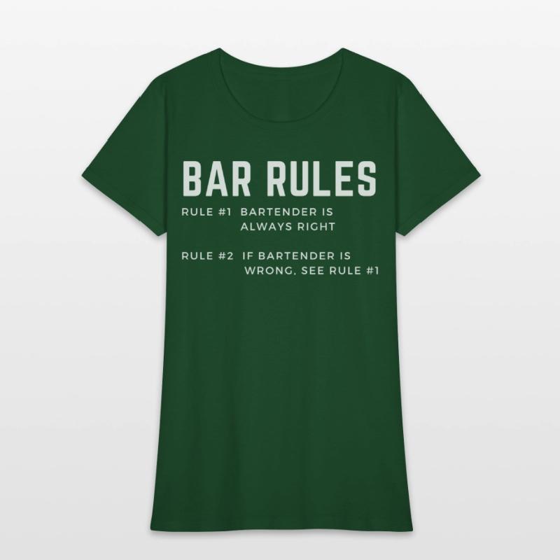 BAR RULES the bartender is always right