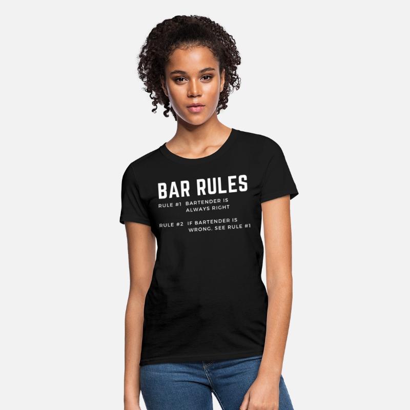 BAR RULES the bartender is always right
