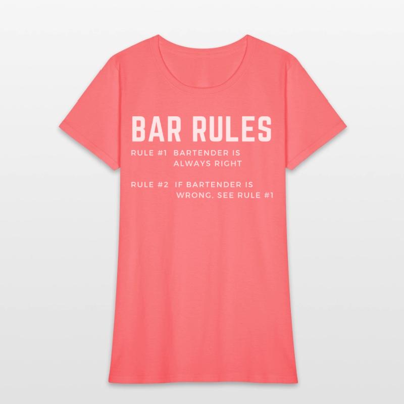 BAR RULES the bartender is always right