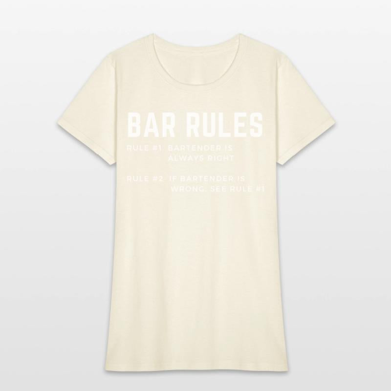 BAR RULES the bartender is always right