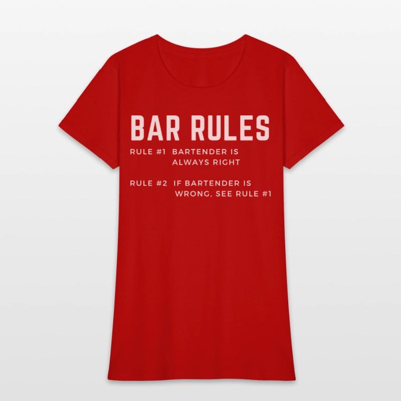 BAR RULES the bartender is always right