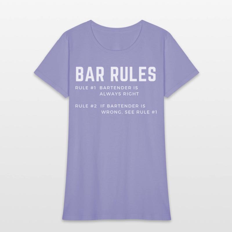 BAR RULES the bartender is always right