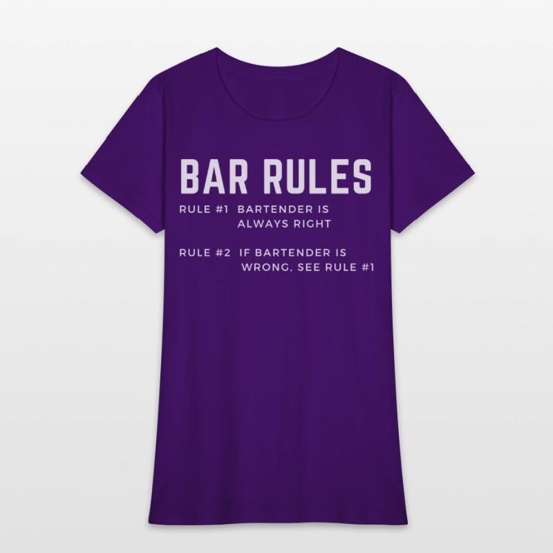 BAR RULES the bartender is always right