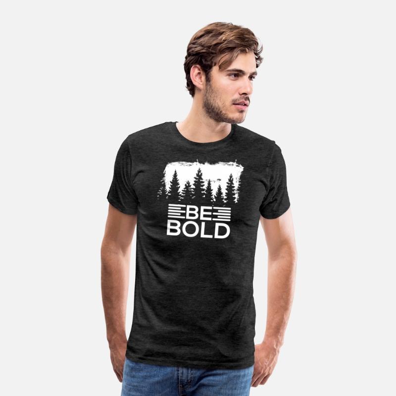 Be Bold T-shirt