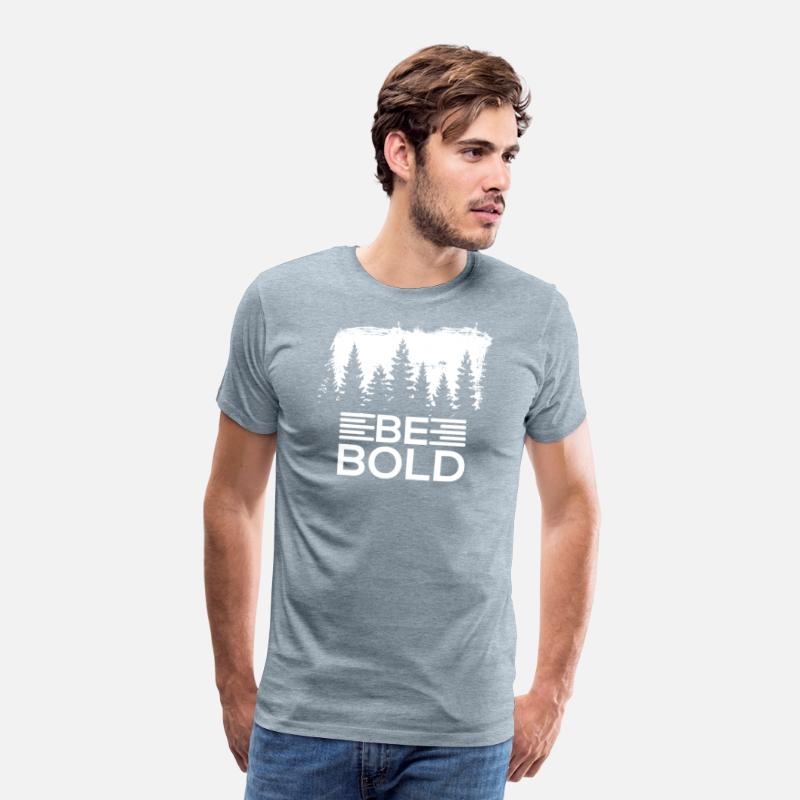Be Bold T-shirt