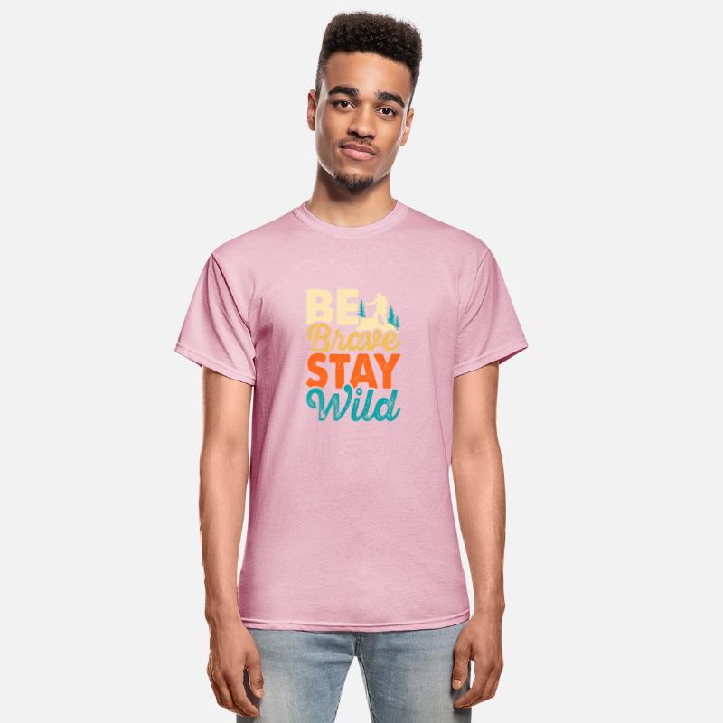 Be Brase Stay Wild