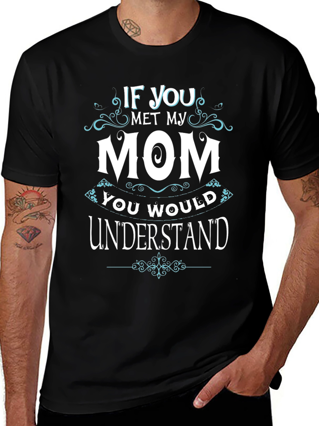 If You Met My Mom T-Shirt