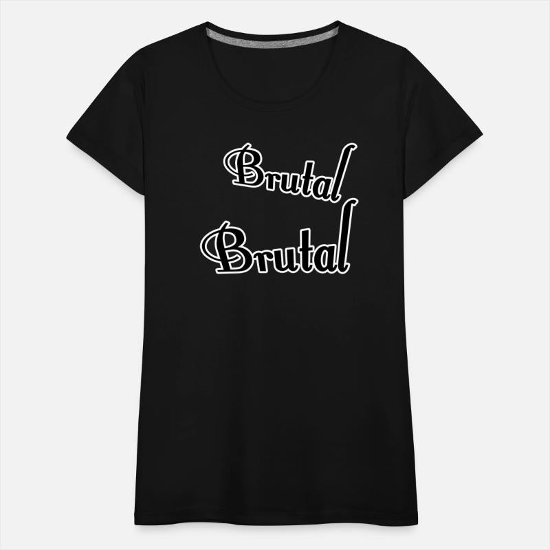 Brutal brutal