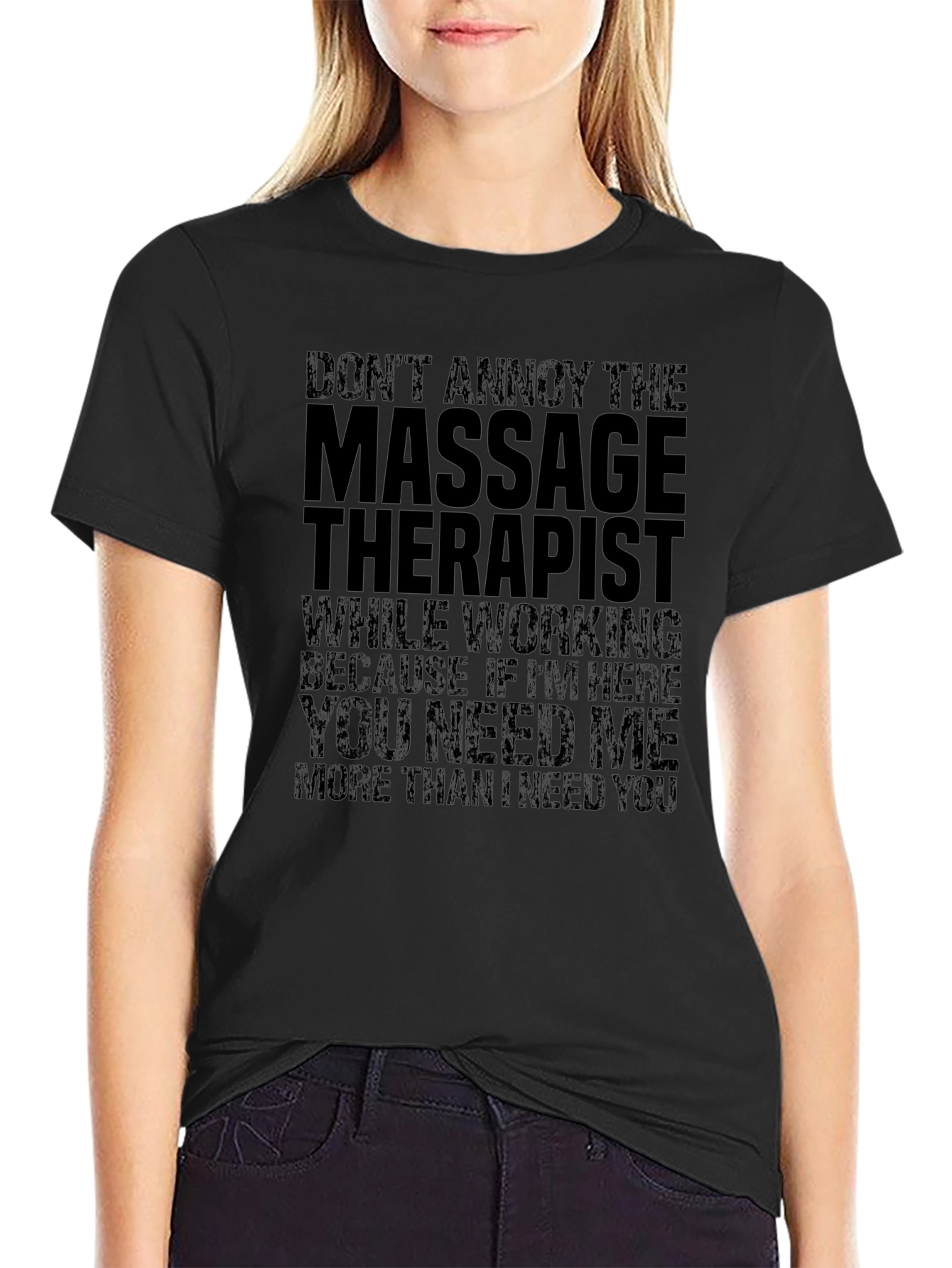 Massage Therapist T-Shirt - Funny Sarcastic Tee
