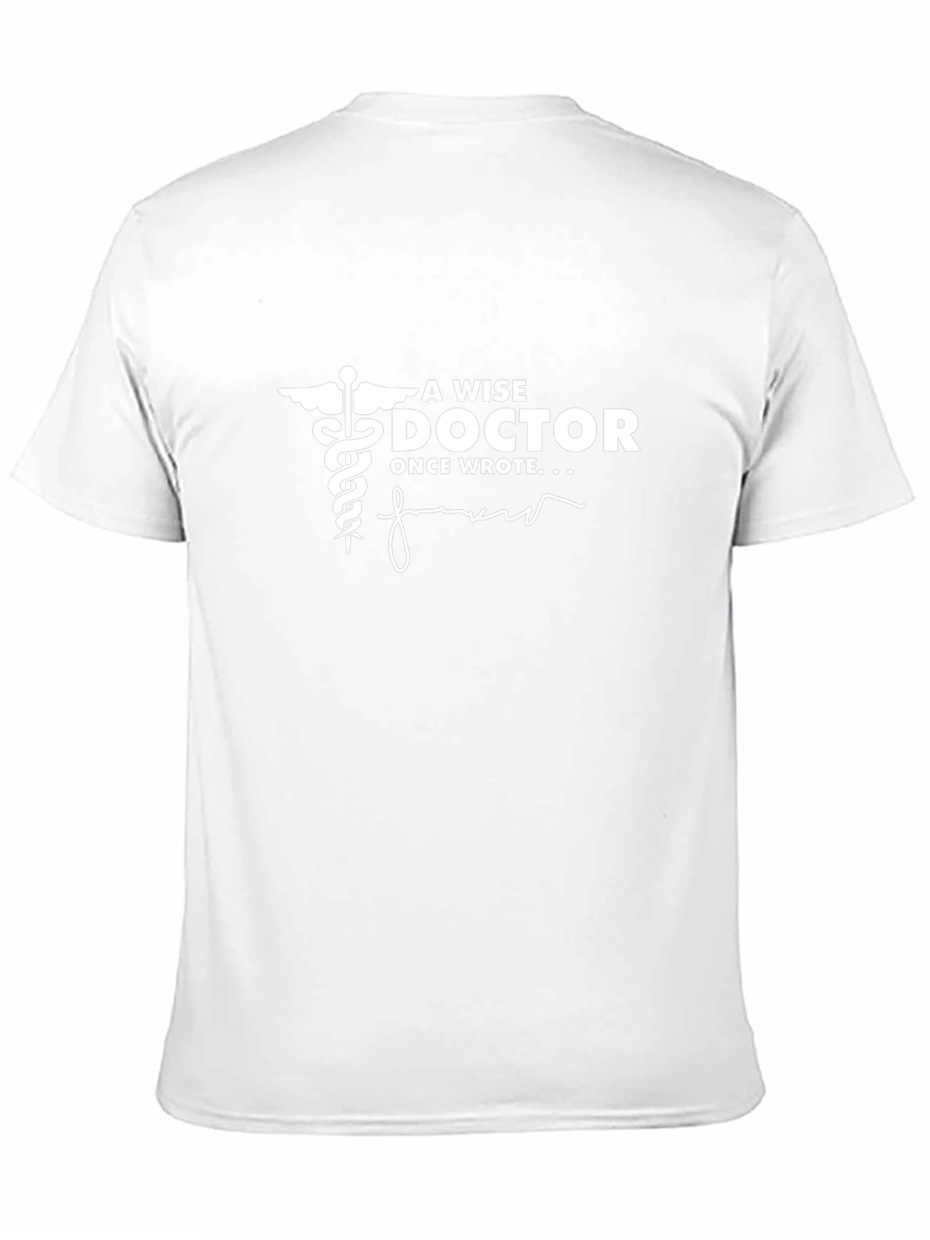 A Wise Doctor Tee - Novelty Graphic T-Shirt