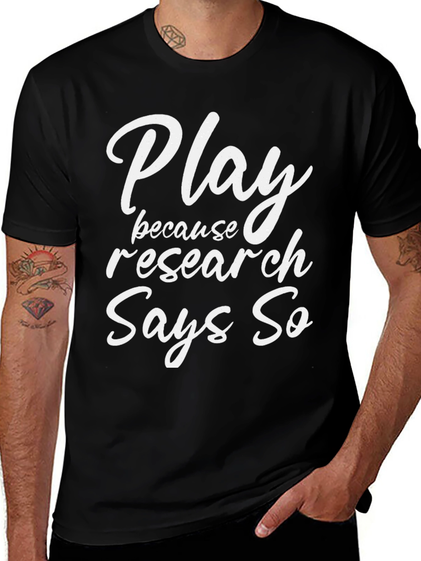 Play Because Research Says So - Black T-Shirt