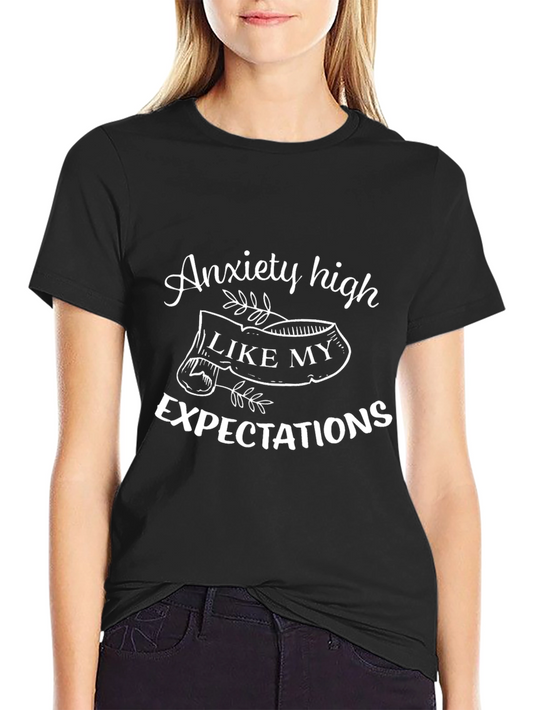 Anxiety High Expectations Graphic T-Shirt