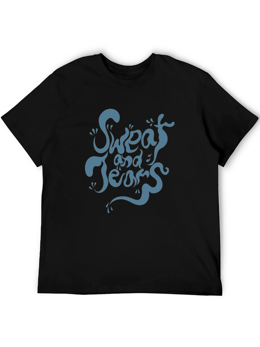 Sweat and Tears Graphic Tee - Unique Design Comfortable Fit